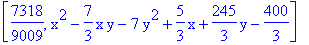 [7318/9009, x^2-7/3*x*y-7*y^2+5/3*x+245/3*y-400/3]